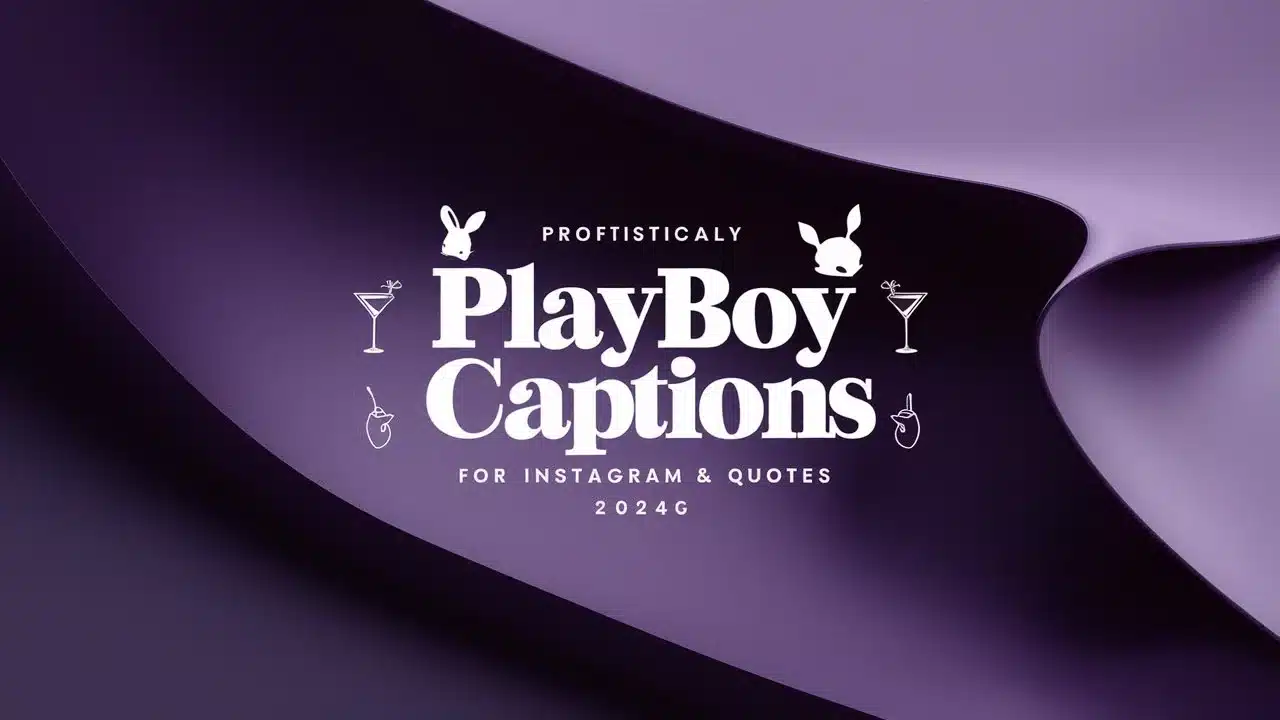 Playboy Captions For Instagram & Quotes (2024)