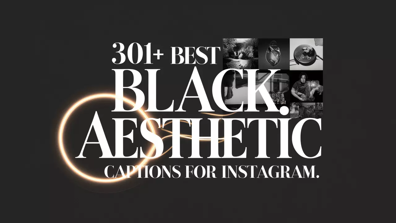 Best Black Aesthetic Captions For Instagram
