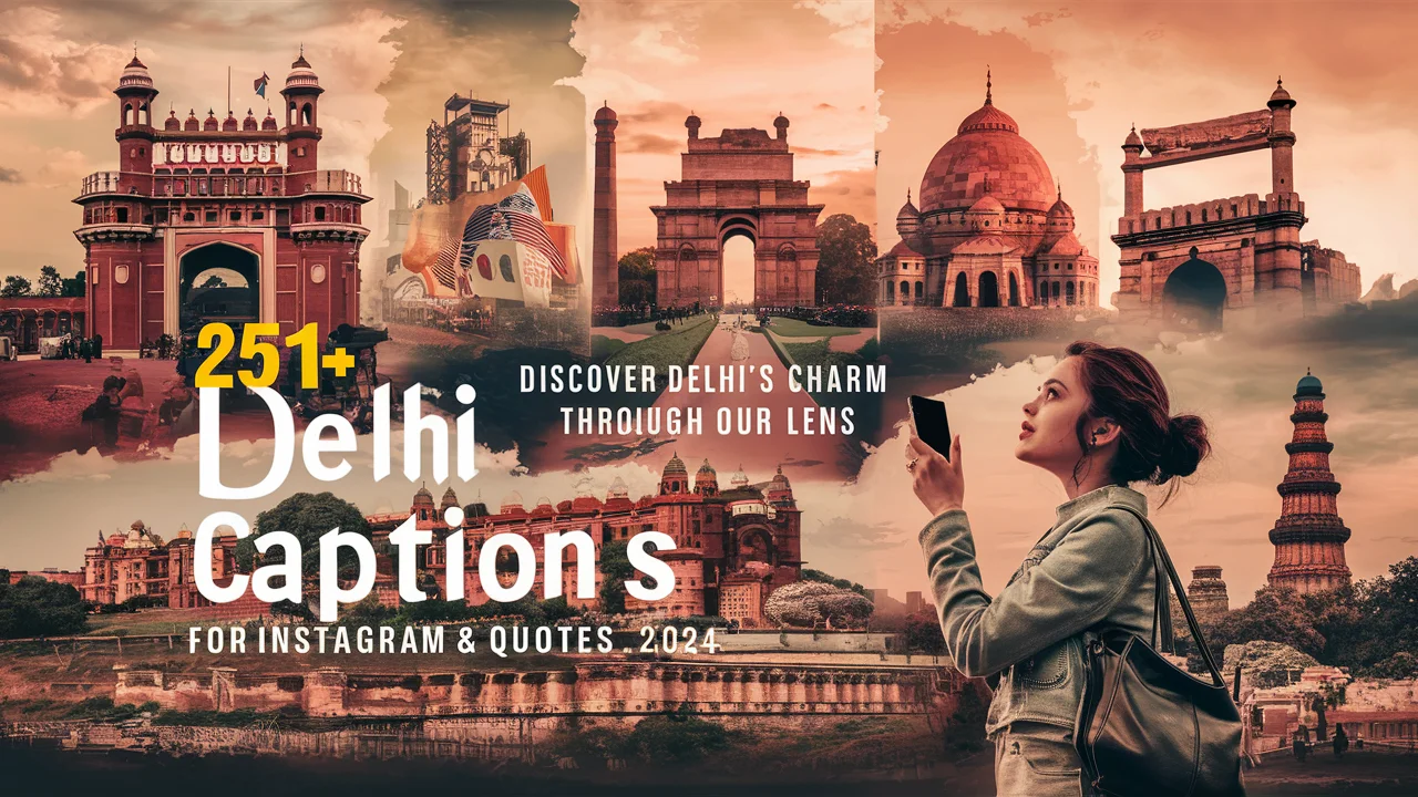 Delhi Captions For Instagram & Quotes