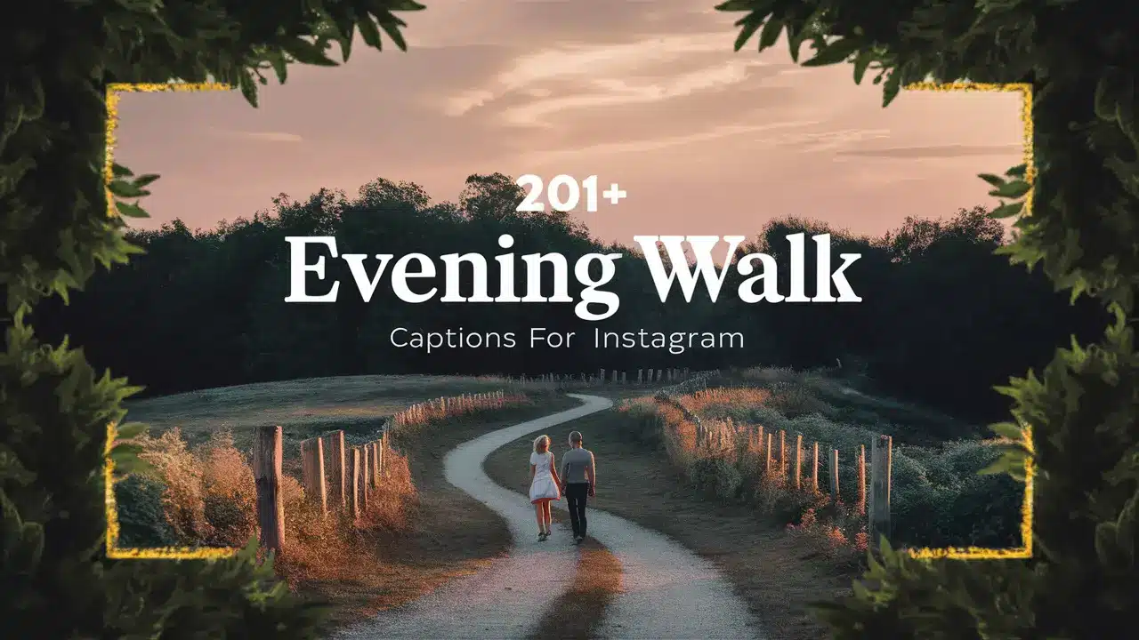 evening walk captions for instragram