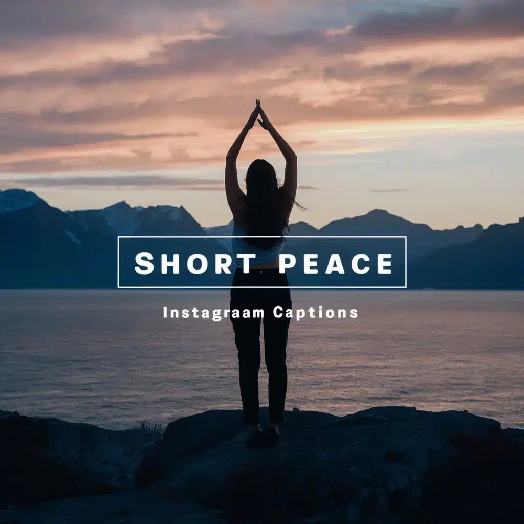 Short Peace Instagram Captions 