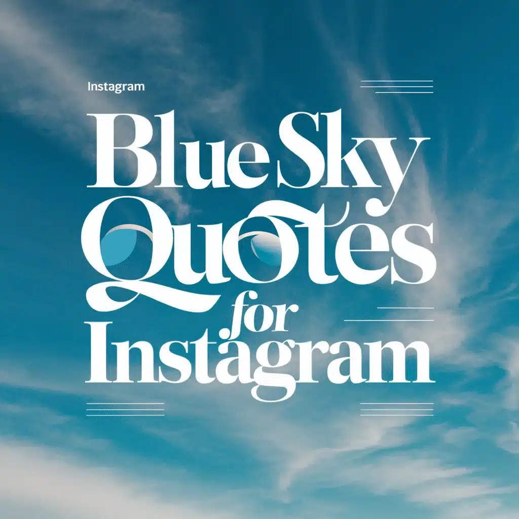Blue Sky Quotes For Instagram