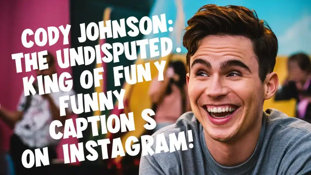 Funny Cody Johnson Captions For Instagram