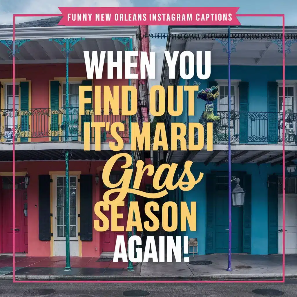 Funny New Orleans Instagram Captions