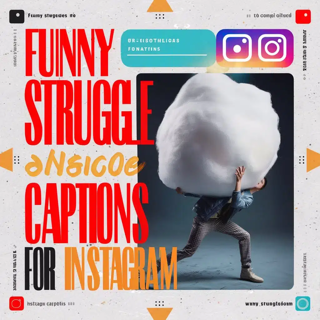 Funny Struggle Captions for Instagram: