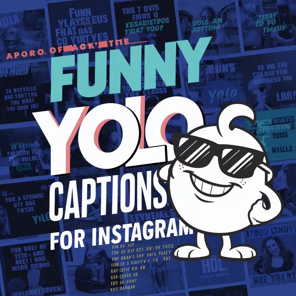 Funny Yolo Captions for Instagram