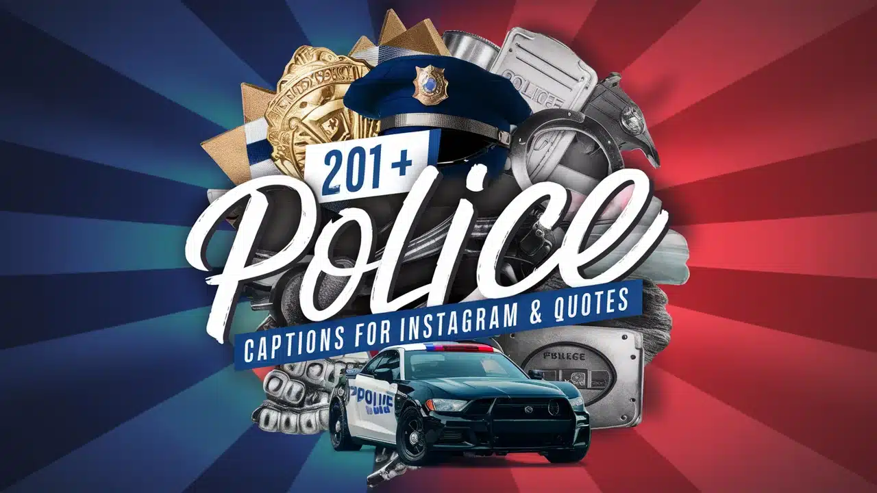 Police Captions For Instagram & Quotes