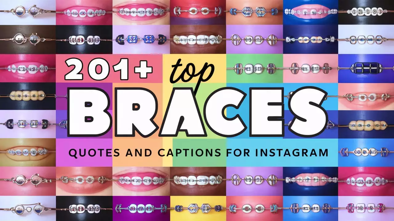 Top Braces Quotes And Captions oFr Instagram