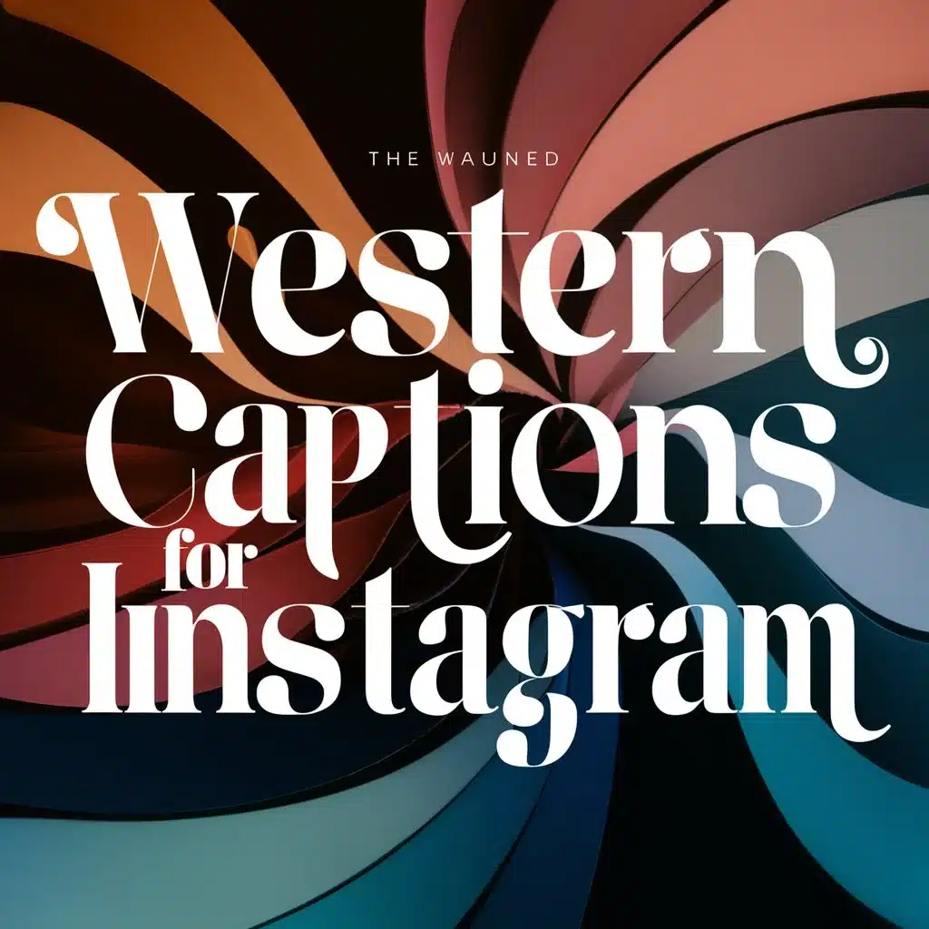 Western Captions For Instagram