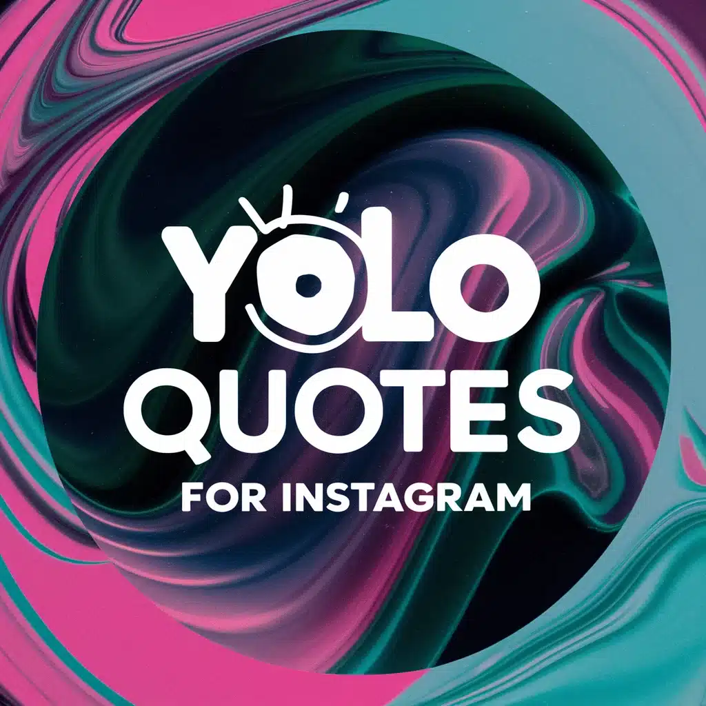 Yolo Quotes For Instagram