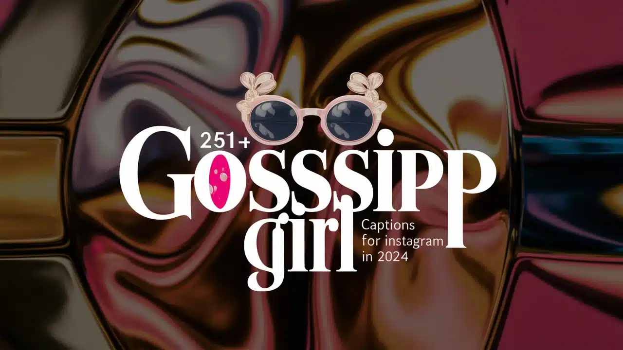 Best Gossip Girl Captions For Instagram