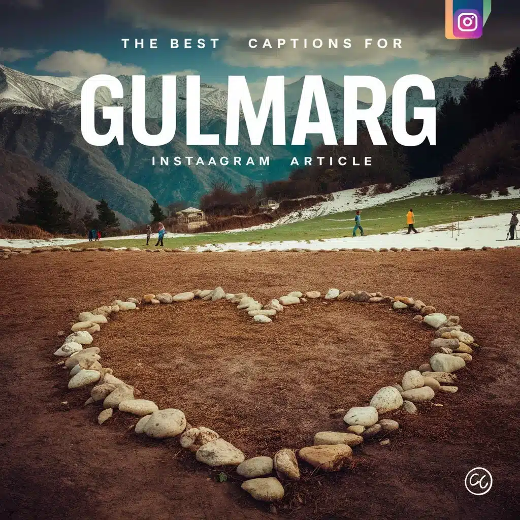 Best Gulmarg Captions For Instagram