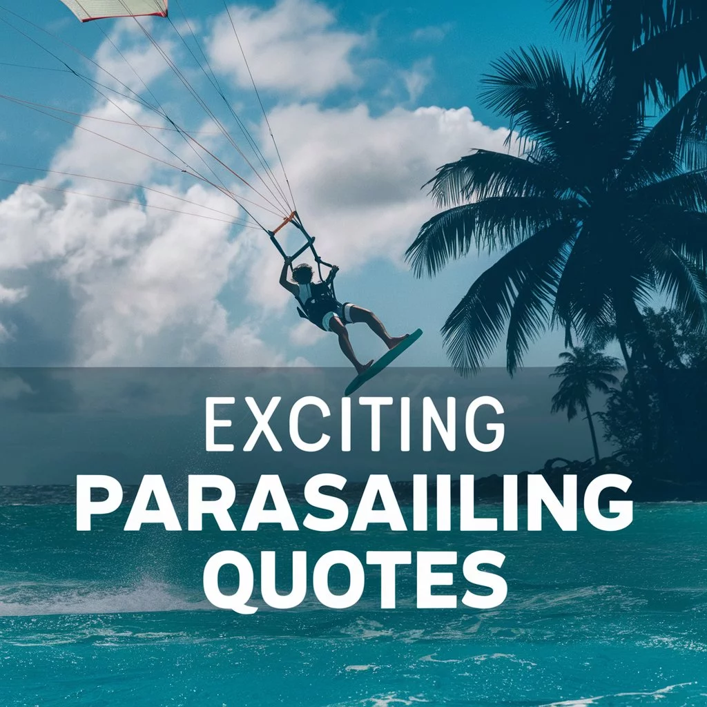 Exciting Parasailing Quotes
