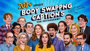 201+ Unique Body Swapping Captions For Instagram! - Captions Unleashed